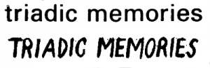 Title of Triadic Memories in print and manuscript
